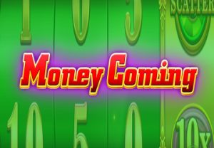Money Coming